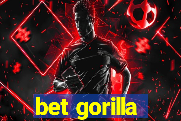 bet gorilla